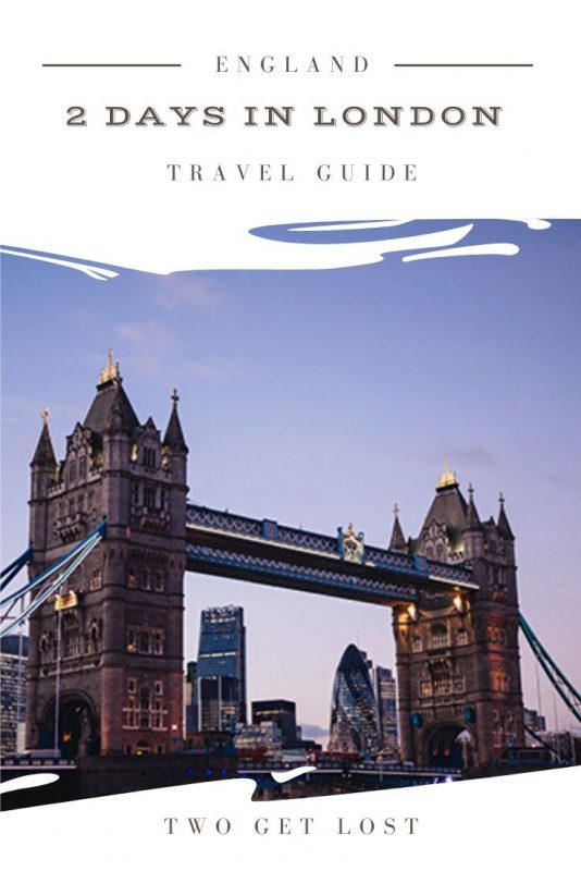 2 Days In London: The Ultimate Guide 2025