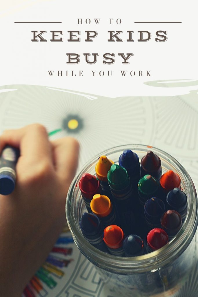 keeping kids busy while you work