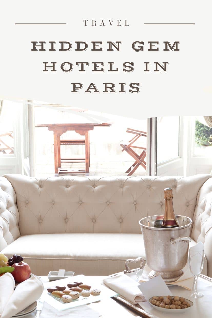 11 Best Hidden Gem Hotels In Paris 2024 - Two Get Lost